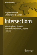 Intersections: Interdisciplinary Research on Architecture, Design, City and Territory