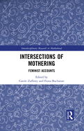 Intersections of Mothering: Feminist Accounts