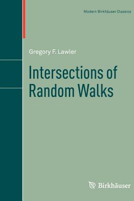 Intersections of Random Walks - Lawler, Gregory F.