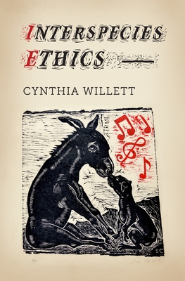 Interspecies Ethics - Willett, Cynthia