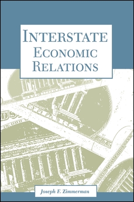 Interstate Economic Relations - Zimmerman, Joseph F