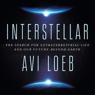 Interstellar: The Search for Extraterrestrial Life and Our Future Beyond Earth