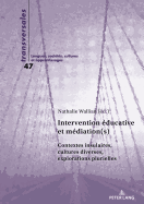 Intervention ?ducative et m?diation(s): Contextes insulaires, cultures diverses, explorations plurielles