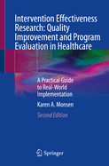 Intervention Effectiveness Research: Quality Improvement and Program Evaluation in Healthcare: A Practical Guide to Real-World Implementation