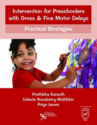 Intervention for Preschoolers with Gross and Fine Motor Delays: Practical Strategies - Karanth, Prathibha, and Roseberry-McKibbin, Celeste