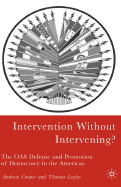 Intervention Without Intervening?: The OAS Defense and Promotion of Democracy in the Americas