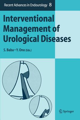 Interventional Management of Urological Diseases - Baba, S. (Editor), and Ono, Y. (Editor)