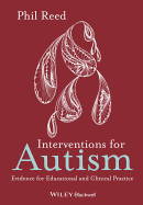 Interventions for Autism: Evidence for Educational and Clinical Practice