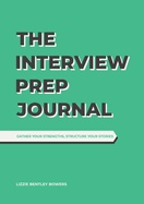 Interview Prep Journal - Light Teal: Gather your strengths, structure your stories