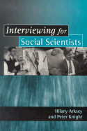 Interviewing for Social Scientists: An Introductory Resource with Examples