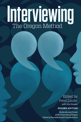 Interviewing: The Oregon Method - Laufer, Peter (Editor), and Russial, John