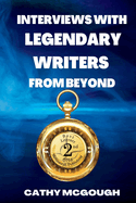 Interviews With Legendary Writers From Beyond