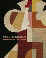 Intimate Collaborations: Kandinsky and M?nter, Arp and Taeuber