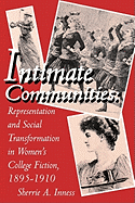 Intimate Communities: Representation and Social Transformation in Women's College Fiction, 1895-1910