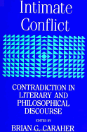 Intimate Conflict: Contradiction in Literary and Philosophical Discourse