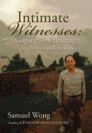 Intimate Witnesses: Coping with Challenges