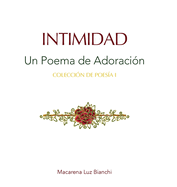 Intimidad: Un Poema de Adoracin