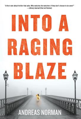 Into a Raging Blaze - Norman, Andreas