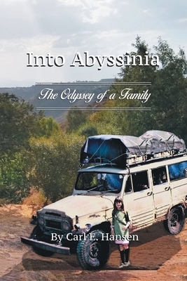 Into Abyssinia: The Odyssey of a Family - Hansen, Carl E