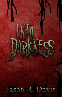 Into Darkness - Davis, Jason