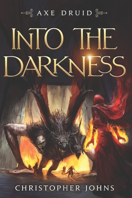 Into the Darkness: An Epic LitRPG Series - Johns, Christopher