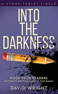 Into The Darkness: Hook Your Readers