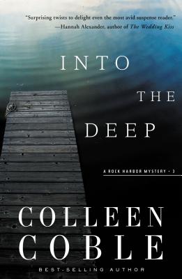 Into the Deep: A Rock Harbor Novel - Coble, Colleen