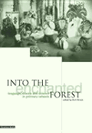 Into the Enchanted Forest: Language, Drama and Science in Primary Schools