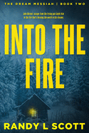 Into the Fire: - Where It Gets Real...