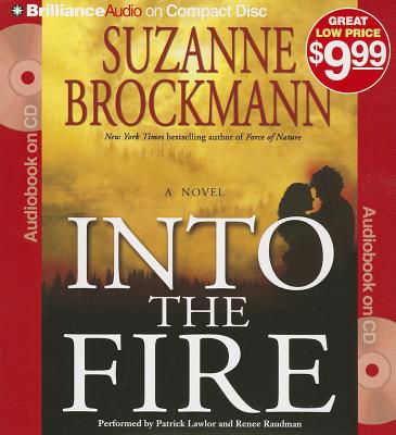 Into the Fire - Brockmann, Suzanne, and Lawlor, Patrick Girard (Read by), and Raudman, Renee (Read by)