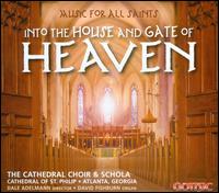 Into the House and Gate of Heaven: Music for All Saints - Claudia De Clerfayt Corriere (soprano); David Fishburn (organ); Kenneth Miller (organ); Megan Brunning (soprano);...