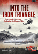 Into the Iron Triangle: Operation Attleboro and Battles North of Saigon, 1966