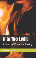 Into the Light: A Book of Empathic Poetry