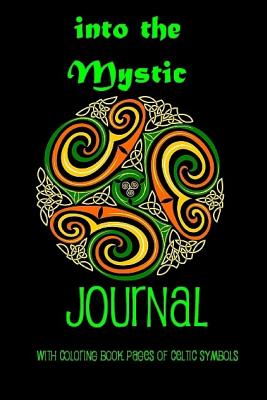 Into the Mystic Journal: With Coloring Book Pages of Celtic Symbols - Import, Inspiration