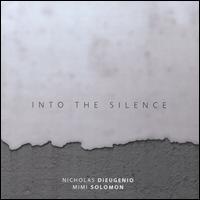 Into the Silence - Mimi Solomon (piano); Nicholas DiEugenio (violin)