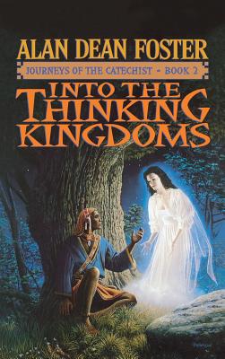 Into the Thinking Kingdoms - Foster, Alan Dean