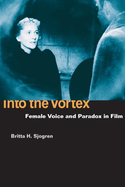 Into the Vortex: Female Voice and Paradox in Film