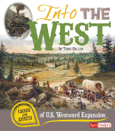 Into the West: Causes and Effects of U.S. Westward Expansion