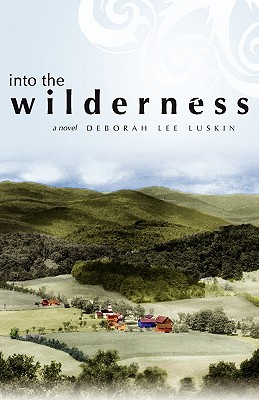 Into the Wilderness - Luskin, Deborah Lee