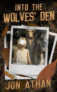 Into the Wolves' Den