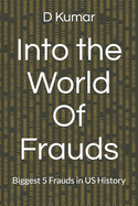 Into the World Of Frauds: Biggest 5 Frauds in US History