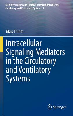 Intracellular Signaling Mediators in the Circulatory and Ventilatory Systems - Thiriet, Marc