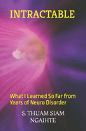 Intractable: What I Learned So Far from Years of Neuro Disorder