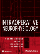 Intraoperative Clinical Neurophysiology: A Comprehensive Guide to Monitoring and Mapping