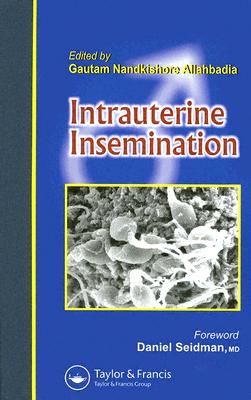 Intrauterine Insemination - Allahbadia, Gautam (Editor)