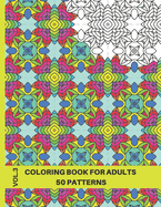 Intricate Patterns Coloring Book: 50 Patterns Coloring Book for Adults Relaxation, Volume 3, 8.5x11