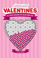 Intricate Valentines: 45 Lovely Designs to Color