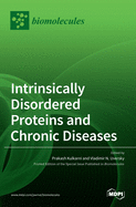Intrinsically Disordered Proteins and Chronic Diseases