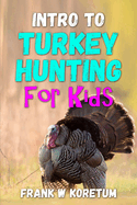 Intro to Turkey Hunting for Kids