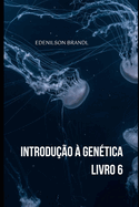 Introduo  Gentica - Livro 6